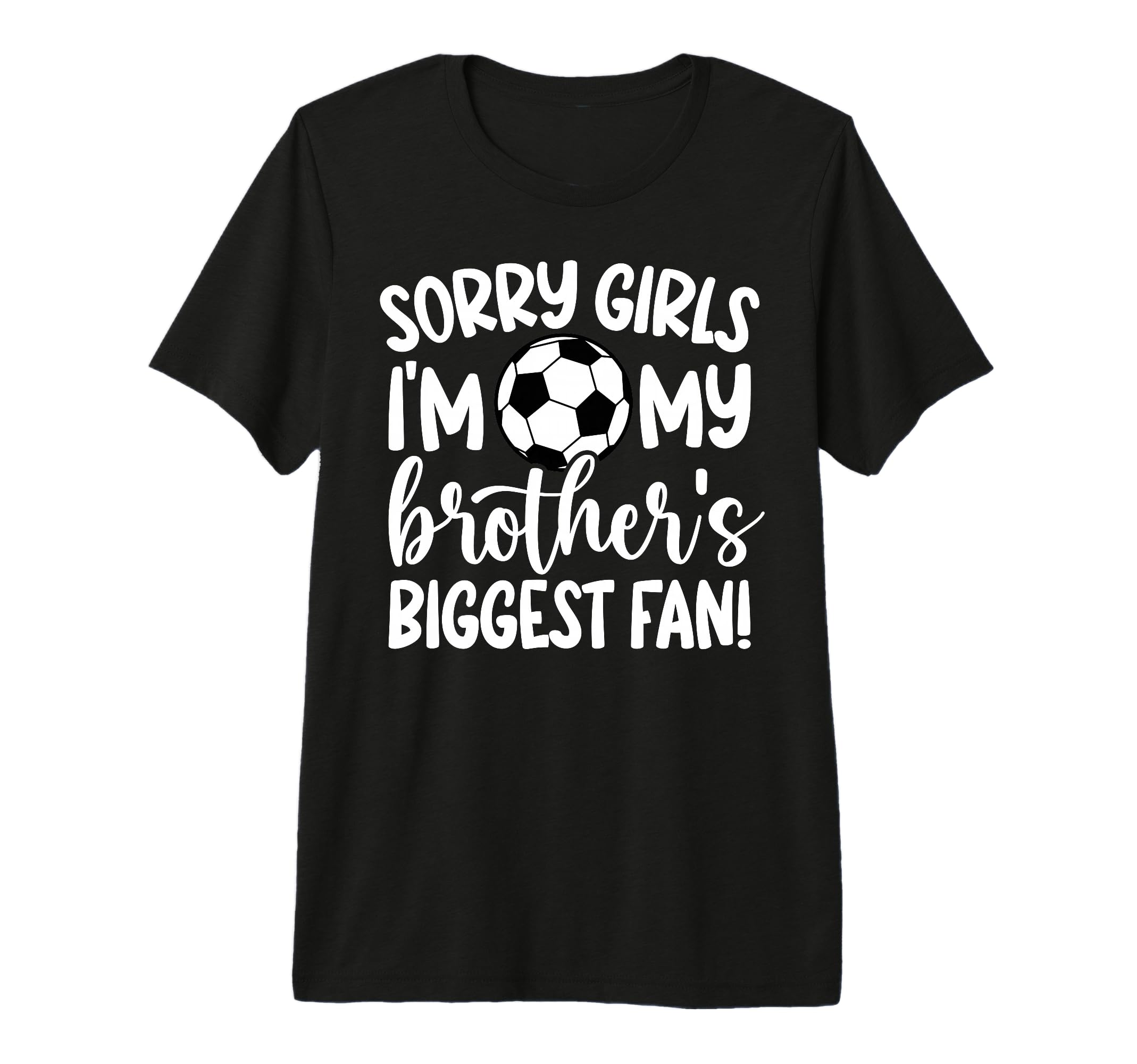 Brothers Biggest Fan Soccer Sister T-Shirt - Streetwear Style for Adults - T-Shirt, Sweatshirt, Hoodie