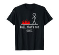 Funny Stick Figure Sarcastic Pun Well T-Shirt - Streetwear Style Unisex - T-Shirt, Sweatshirt, Hoodie
