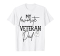 My Favorite Veteran Dad T-Shirt - Minimalist Print Unisex - T-Shirt, Sweatshirt, Hoodie