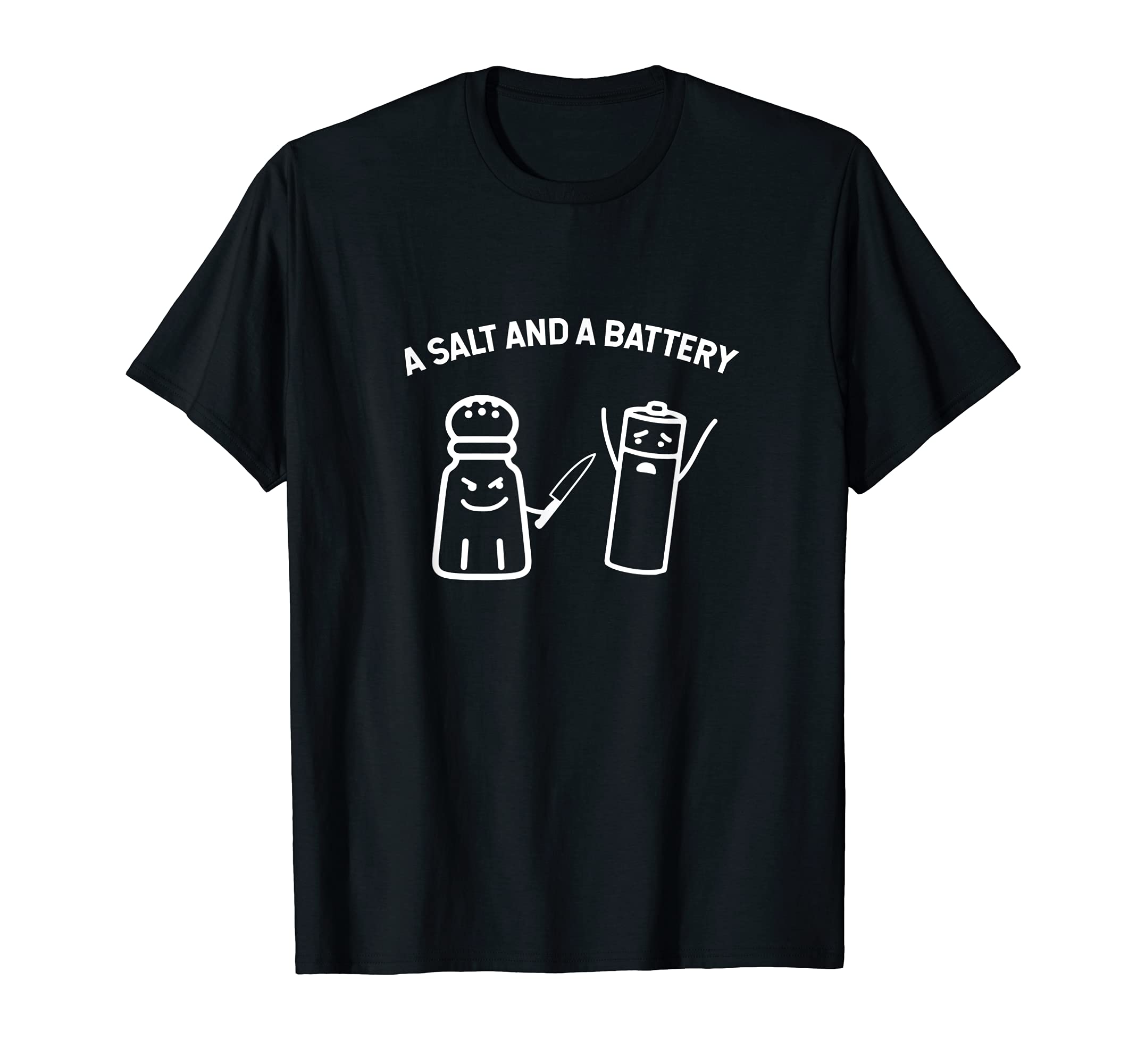 Salt And Battery Funny Crime Dad T-Shirt - Casual Everyday Wear Men Women - T-Shirt, Sweatshirt, Hoodie