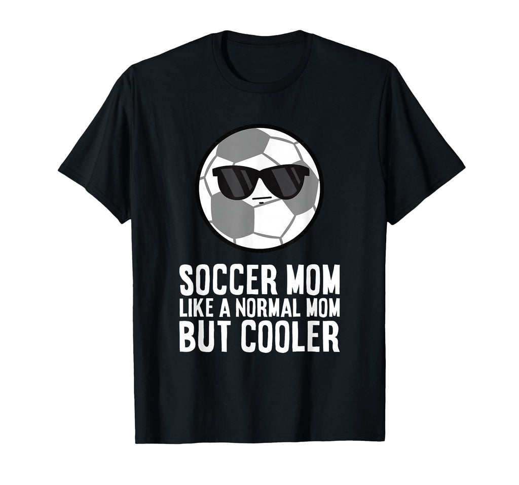 Soccer Mom Like Normal Mom But Cooler T-Shirt - Custom Art Print for Adults - T-Shirt, Sweatshirt, Hoodie