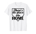 Theres No Place Like Home Baseball T-Shirt - Aesthetic Graphic for Adults - T-Shirt, Sweatshirt, Hoodie