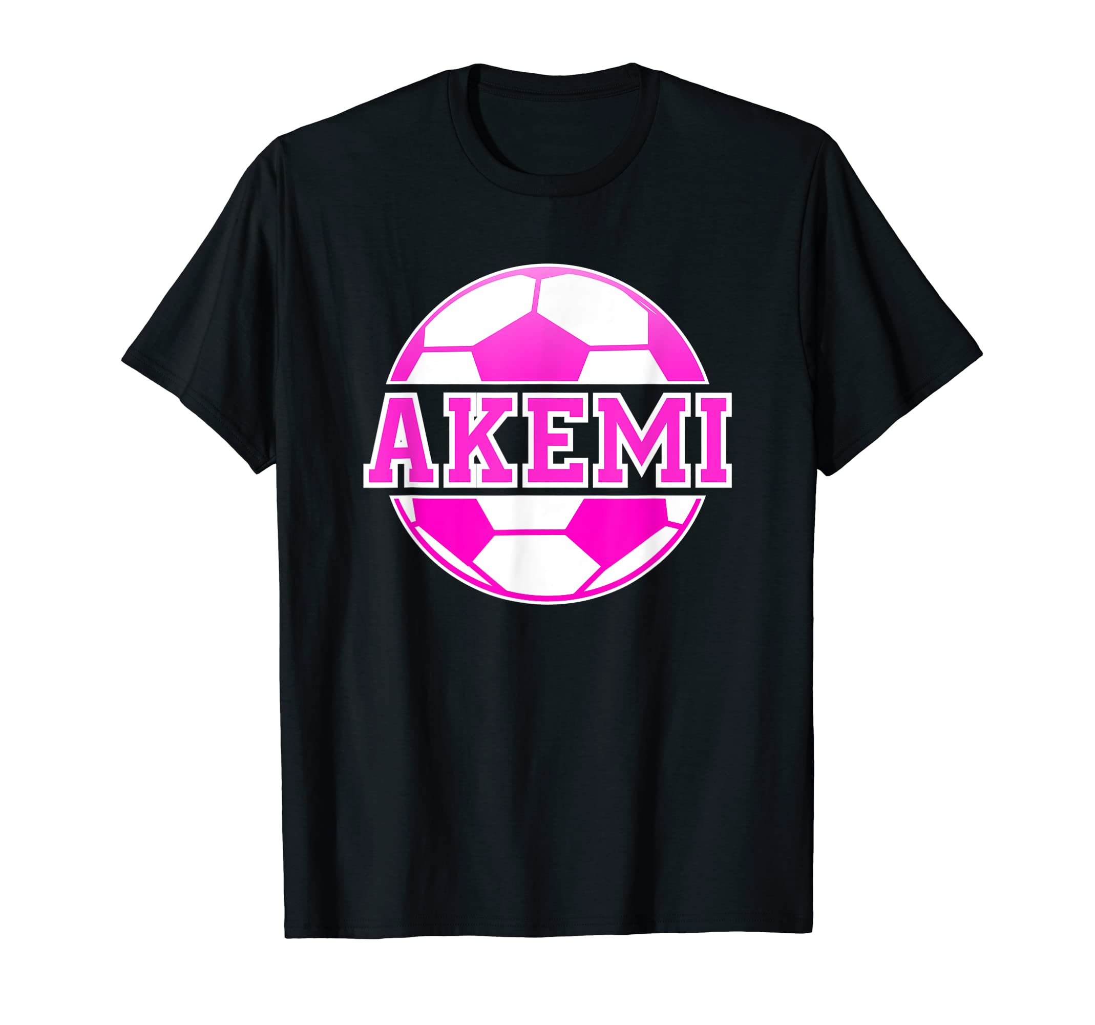 Akemi Name Soccer Play Football Sports T-Shirt - Novelty Apparel Men Women - T-Shirt, Sweatshirt, Hoodie