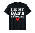 Im My Dads Favorite Funny Sarcastic T-Shirt - Custom Art Print Unisex - T-Shirt, Sweatshirt, Hoodie