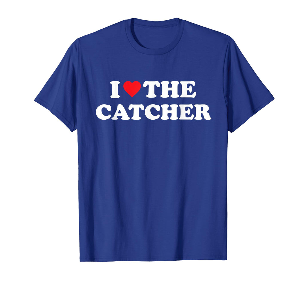 I Love Catcher Baseball Softball Funny T-Shirt - Aesthetic Graphic Unisex - T-Shirt, Sweatshirt, Hoodie