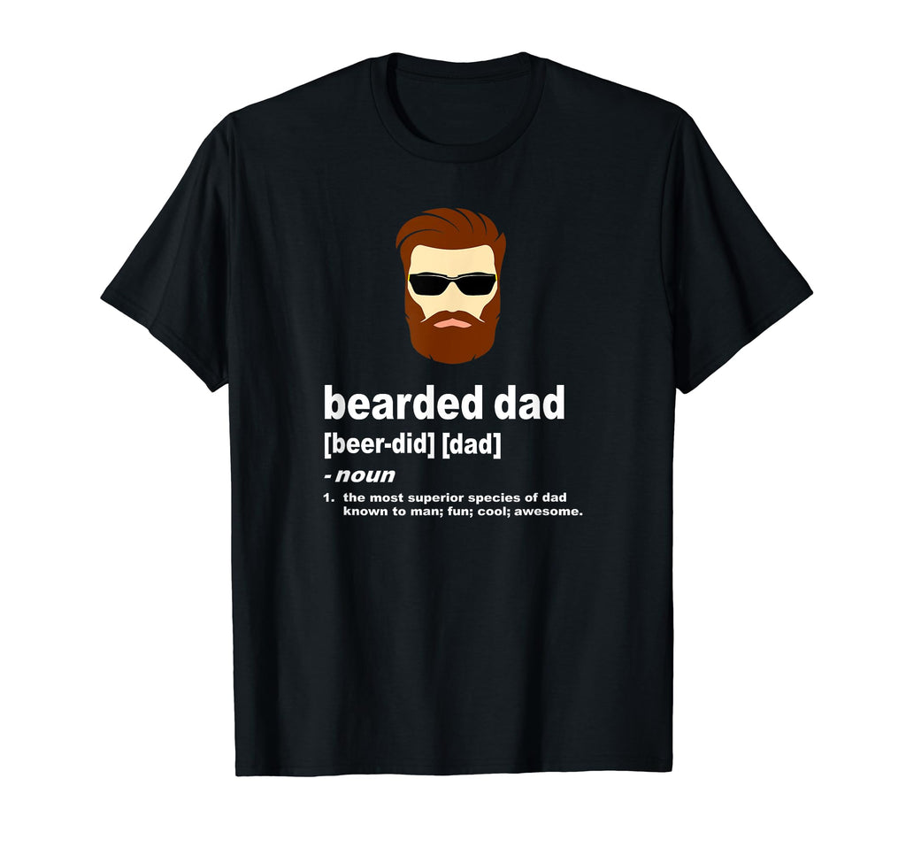Funny Dad Bearded Dad Brown Hair Or Dark T-Shirt - Graphic Print Unisex - T-Shirt, Sweatshirt, Hoodie
