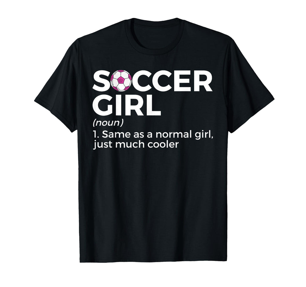 Soccer Definition T-Shirt - Fun Novelty Design Unisex - T-Shirt, Sweatshirt, Hoodie
