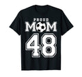 Number 48 Custom Proud Soccer Futbol Mom T-Shirt - Unique Graphic Unisex - T-Shirt, Sweatshirt, Hoodie