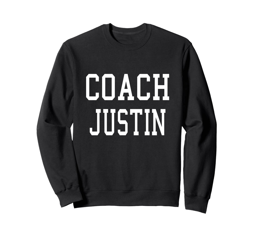 Coach Justin Custom Football Soccer Sweatshirt - Fun Novelty Design Unisex - T-Shirt, Sweatshirt, Hoodie