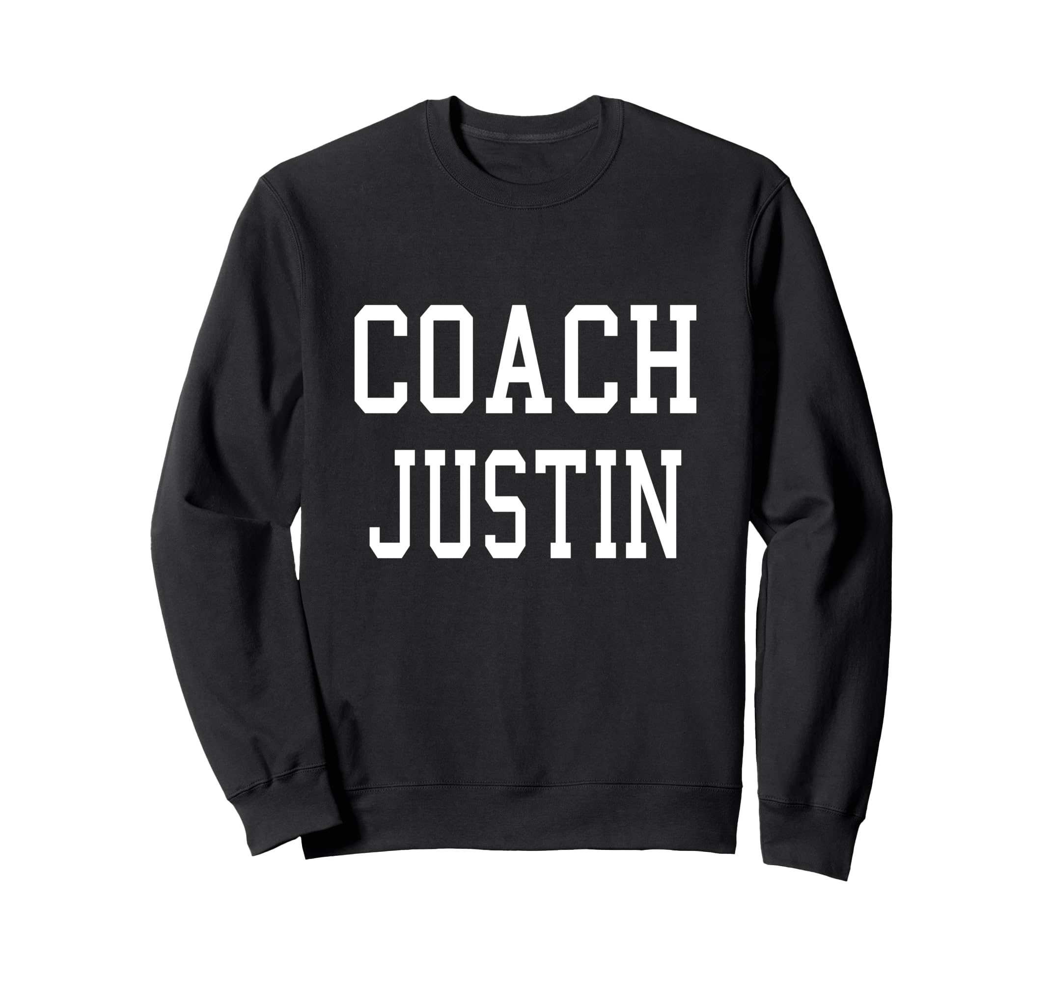 Coach Justin Custom Football Soccer Sweatshirt - Fun Novelty Design Unisex - T-Shirt, Sweatshirt, Hoodie