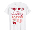 Mama Cherry Sweet One Coquette First T-Shirt - Streetwear Style for Adults - T-Shirt, Sweatshirt, Hoodie