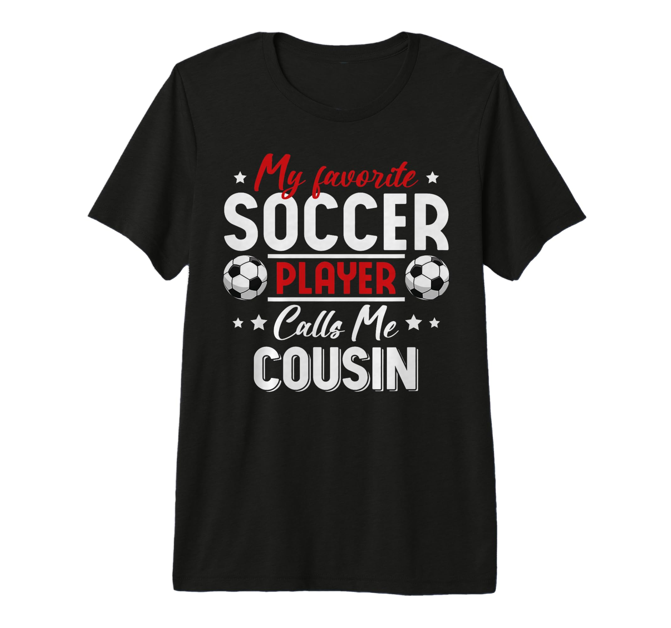 My Favorite Soccer Player Calls T-Shirt - Casual Everyday Wear for Adults - T-Shirt, Sweatshirt, Hoodie