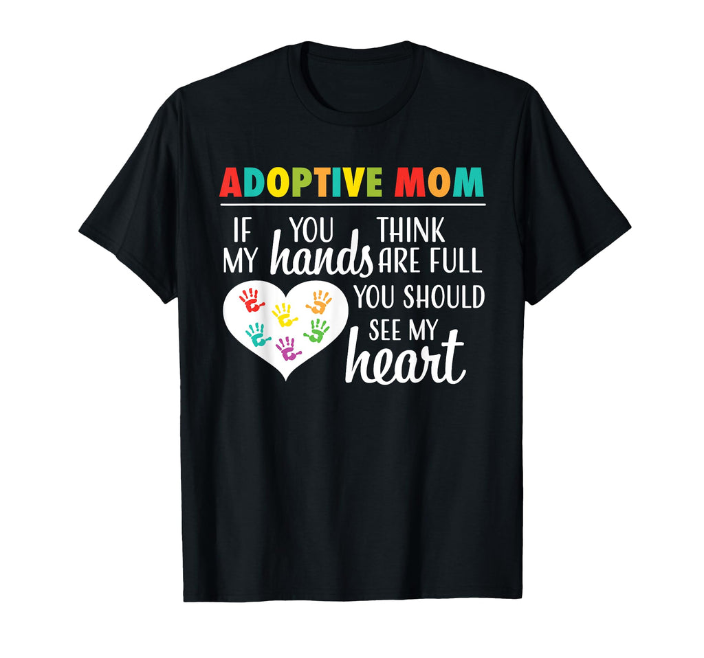 Adoptive Mom Heart Adoption Gift T-Shirt - Casual Everyday Wear Men Women - T-Shirt, Sweatshirt, Hoodie