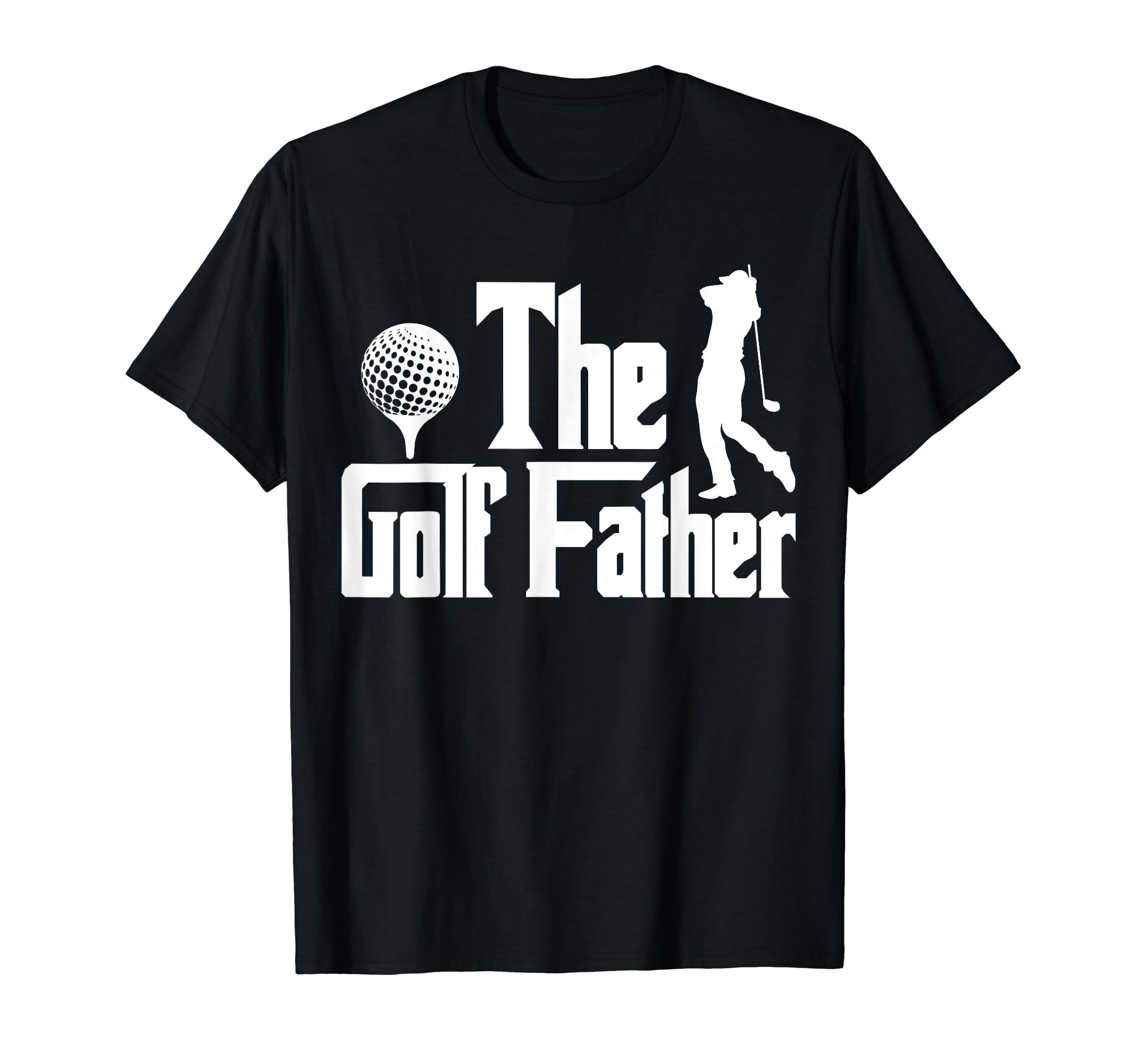 Dad Golf Father Funny Dad Fathers Day T-Shirt - Graphic Print Men Women - T-Shirt, Sweatshirt, Hoodie