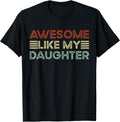 Funny Parents' Day Quote Awesome Like My Daughter - Adult & Kids T-Shirts, Sweatshirts & Hoodies apparel design preview 1