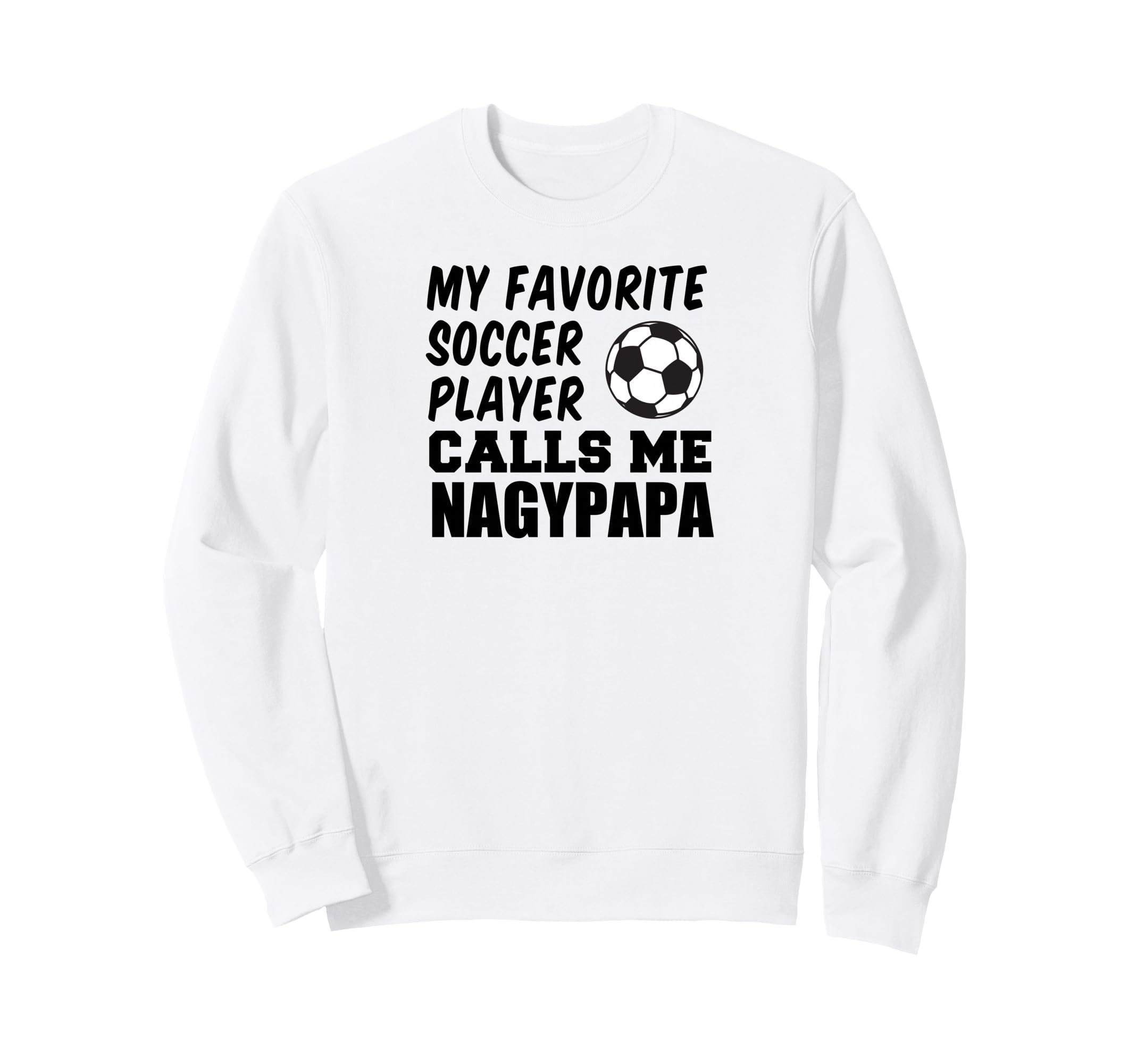 Favorite Soccer Player Calls Me Sweatshirt - Minimalist Print for Adults - T-Shirt, Sweatshirt, Hoodie