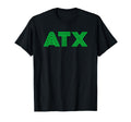 Atx Austin Tx Green T-Shirt - Unique Graphic Men Women - T-Shirt, Sweatshirt, Hoodie