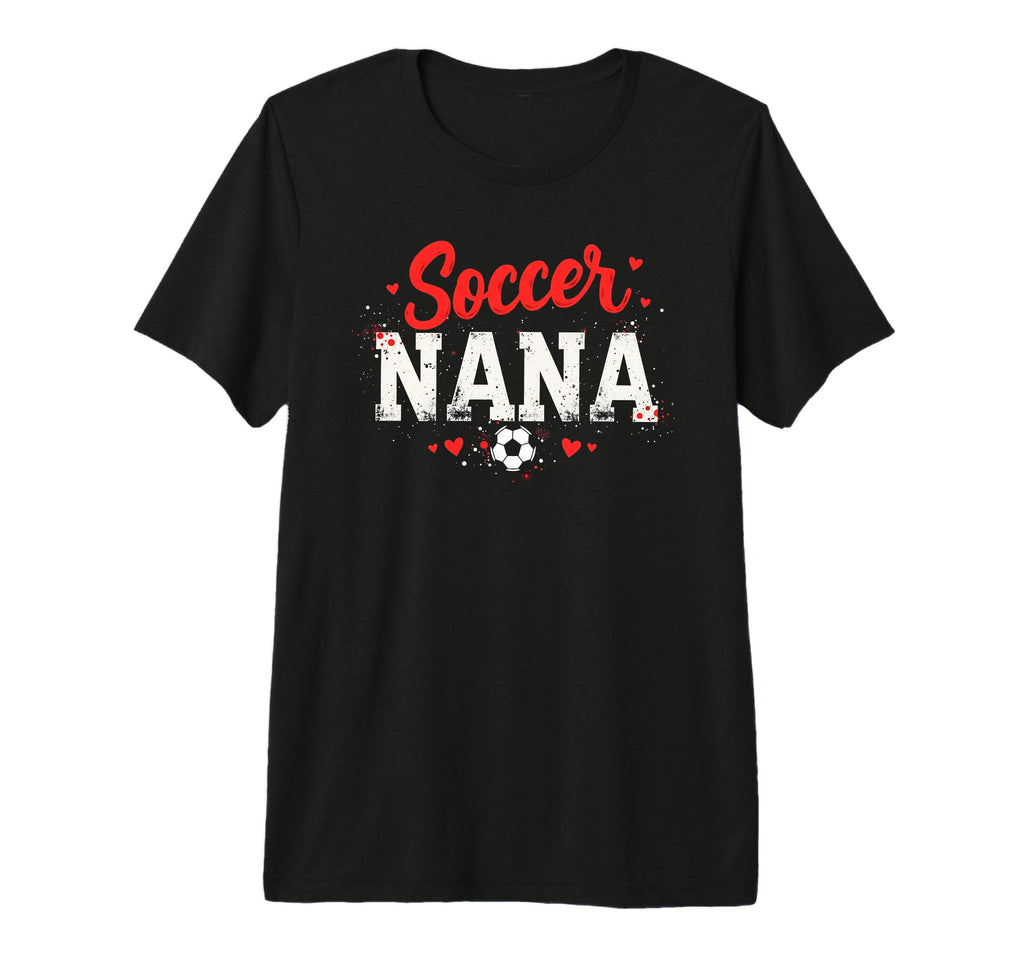 Proud Soccer Nana Funny Grandma T-Shirt - Aesthetic Graphic for Adults - T-Shirt, Sweatshirt, Hoodie