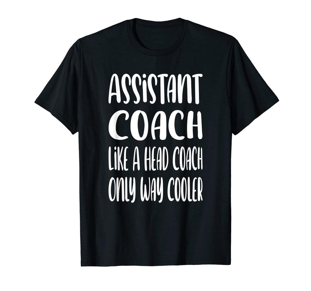 Assistant Coach Funny Sports Coaching T-Shirt - Minimalist Print Men Women - T-Shirt, Sweatshirt, Hoodie