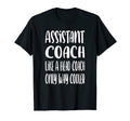 Assistant Coach Funny Sports Coaching T-Shirt - Minimalist Print Men Women - T-Shirt, Sweatshirt, Hoodie