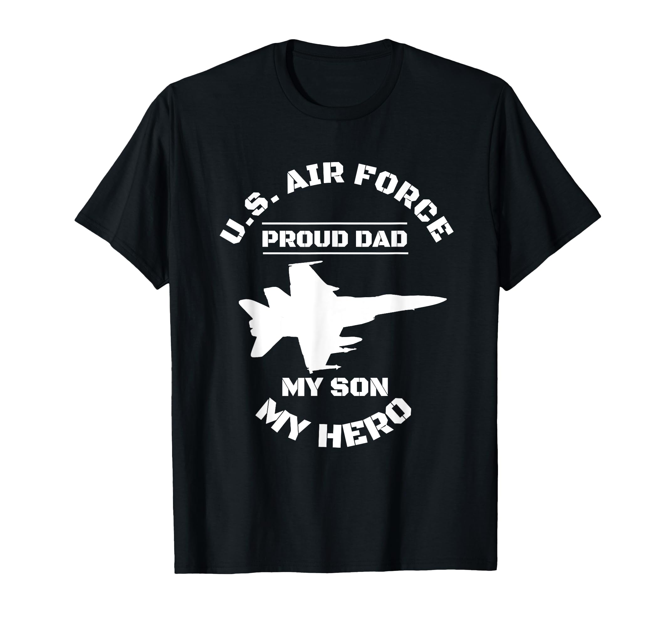 Proud Air Force Dad T Shirts Shirts My Son T-Shirt - Graphic Print Unisex - T-Shirt, Sweatshirt, Hoodie