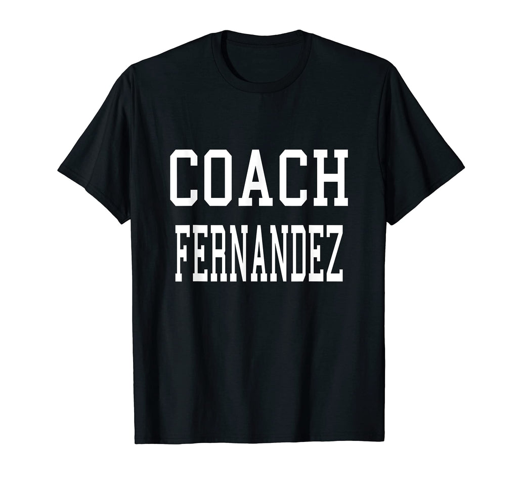 Coach Fernandez Custom Football Soccer T-Shirt - Novelty Apparel Men Women - T-Shirt, Sweatshirt, Hoodie