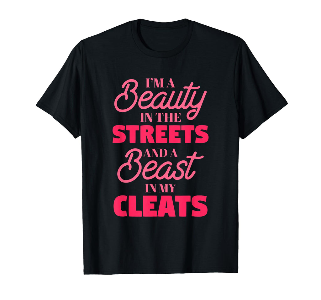 Im Beauty Streets Gift Soccer Player T-Shirt - Casual Everyday Wear Unisex - T-Shirt, Sweatshirt, Hoodie