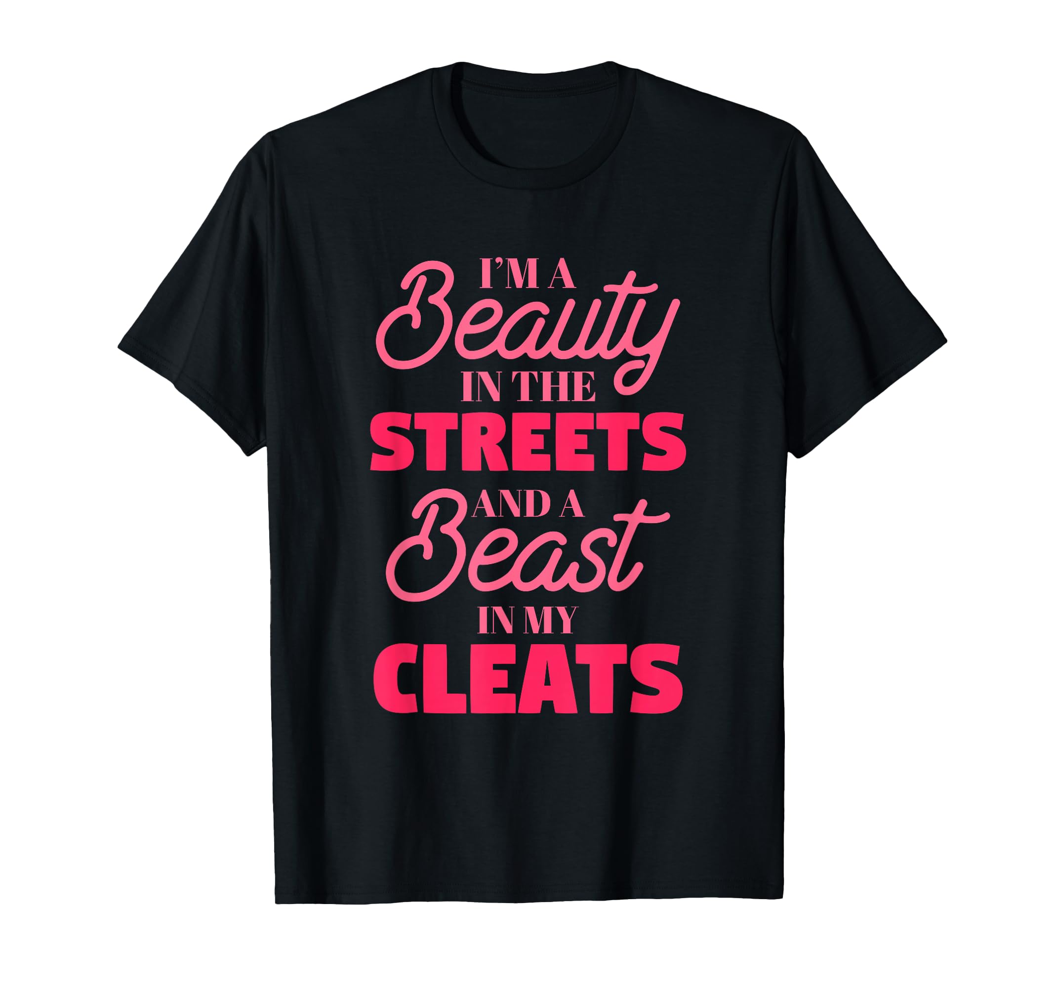 Im Beauty Streets Gift Soccer Player T-Shirt - Casual Everyday Wear Unisex - T-Shirt, Sweatshirt, Hoodie
