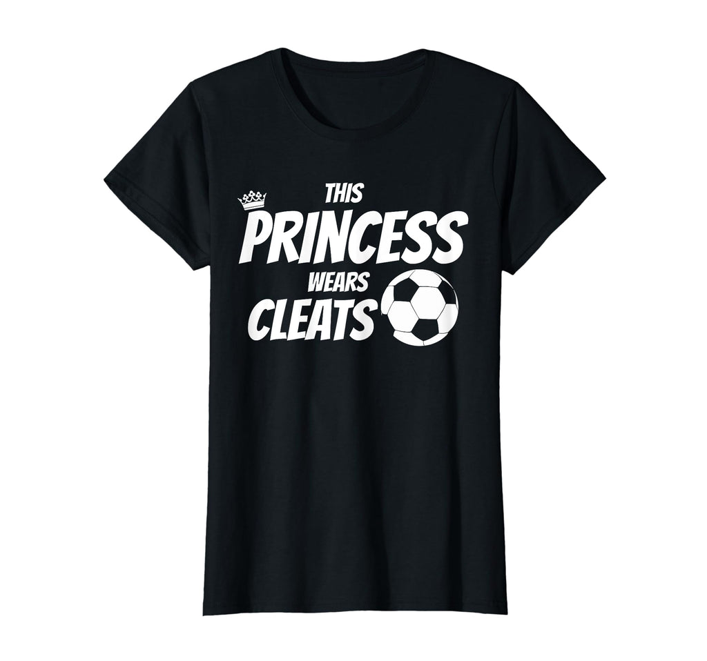 Womens This Princess Wears Cleats Soccer T-Shirt - Minimalist Print Unisex - T-Shirt, Sweatshirt, Hoodie