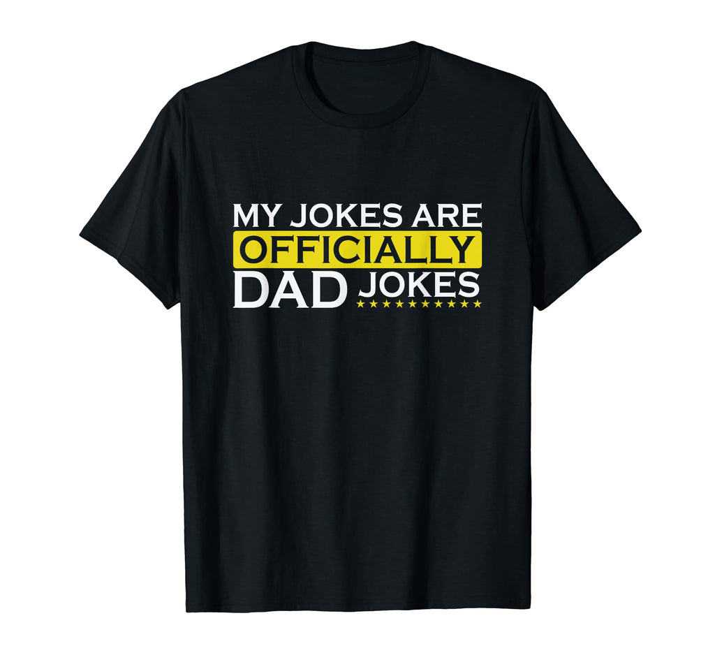 My Jokes Are Officially Dad Jokes T-Shirt - Graphic Print for Adults - T-Shirt, Sweatshirt, Hoodie