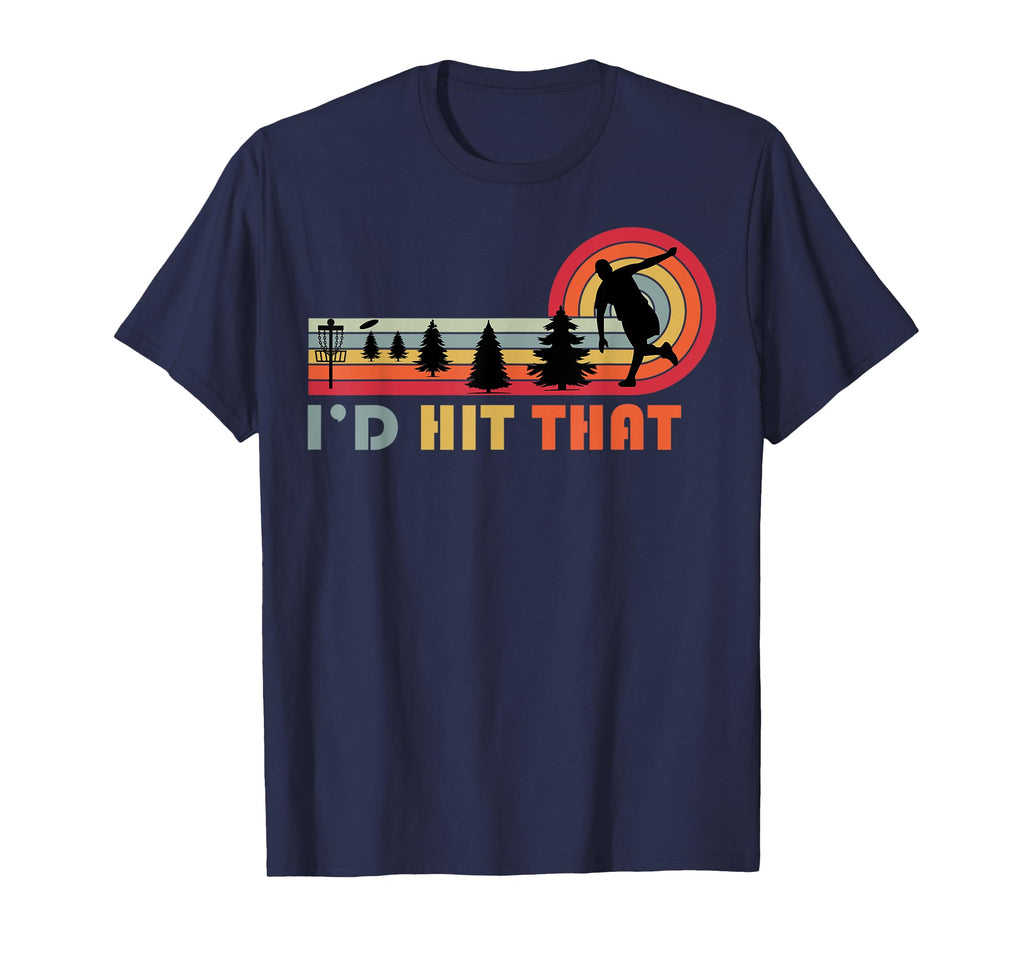 Disc Golf Id Hit That Frisbee Funny T-Shirt - Custom Art Print Men Women - T-Shirt, Sweatshirt, Hoodie