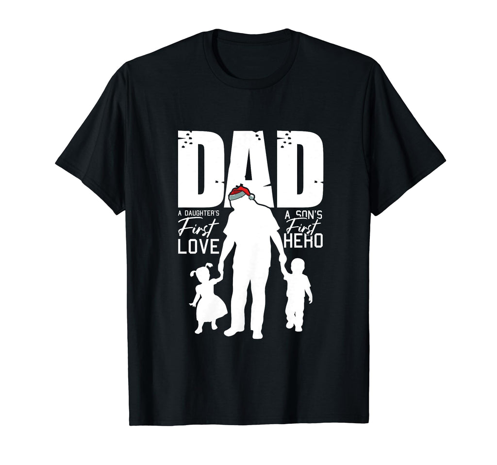 Dad Sons First Hero Daughters First Love T-Shirt - Graphic Print Unisex - T-Shirt, Sweatshirt, Hoodie