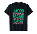 Badass Jacob Personalized Name Funny Dad T-Shirt - Trendy Graphic Unisex - T-Shirt, Sweatshirt, Hoodie