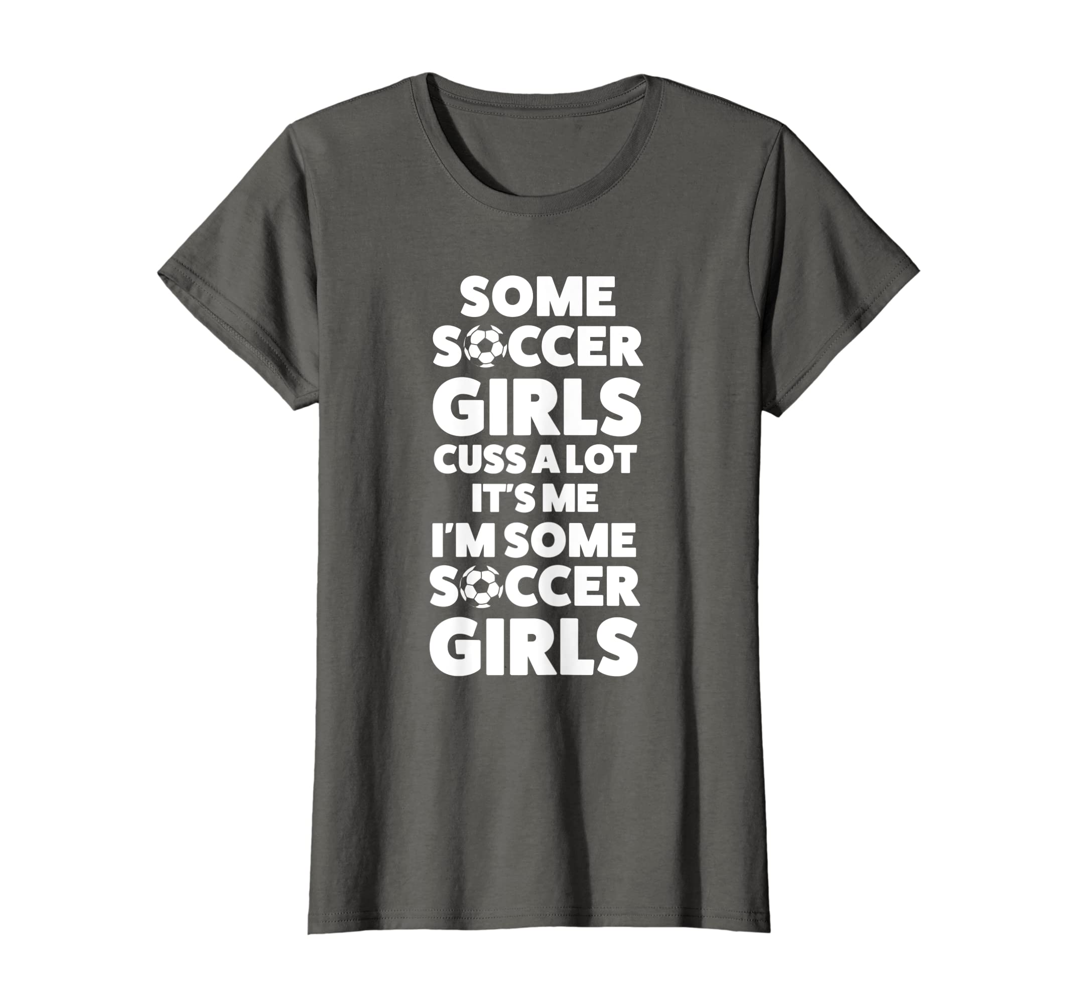 Womens Some Soccer Cuss Lot Its T-Shirt - Casual Everyday Wear Men Women - T-Shirt, Sweatshirt, Hoodie