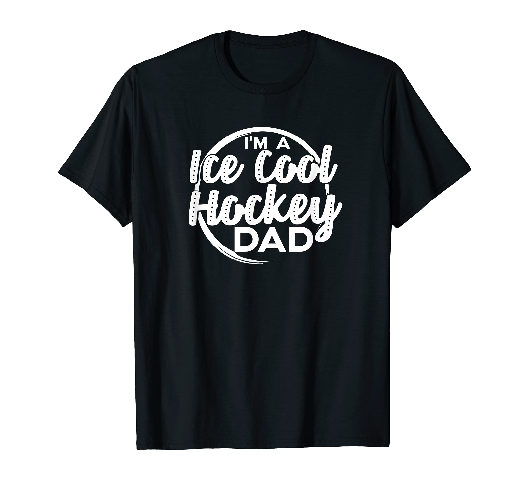 Mens Im Ice Hockey Dad Funny Pun Joke T-Shirt - Trendy Graphic Unisex - T-Shirt, Sweatshirt, Hoodie
