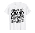 Thats My Granddaughter Out There Soccer T-Shirt - Trendy Graphic Men Women - T-Shirt, Sweatshirt, Hoodie