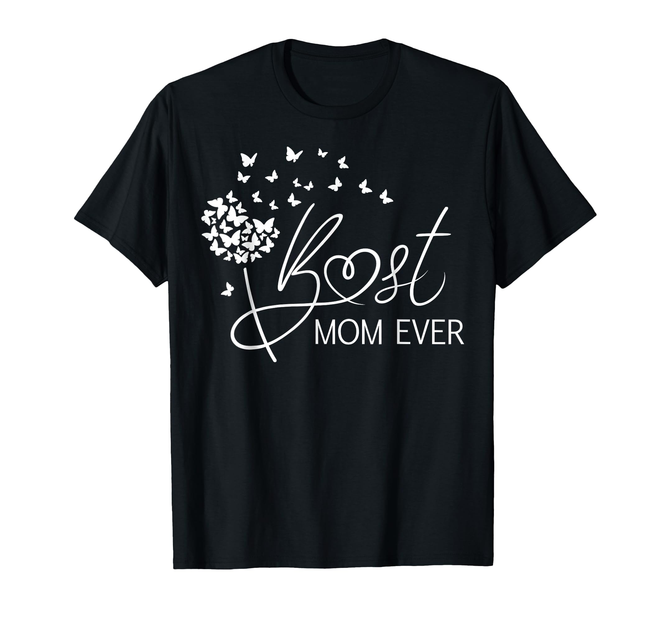 Mom Mothers Day Best Mom Ever T-Shirt - Unique Graphic Men Women - T-Shirt, Sweatshirt, Hoodie