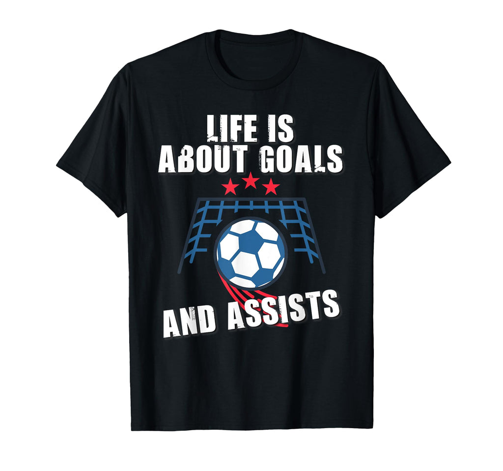 Soccer Life Is About Goals And Assists T-Shirt - Custom Art Print Men Women - T-Shirt, Sweatshirt, Hoodie