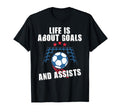 Soccer Life Is About Goals And Assists T-Shirt - Custom Art Print Men Women - T-Shirt, Sweatshirt, Hoodie