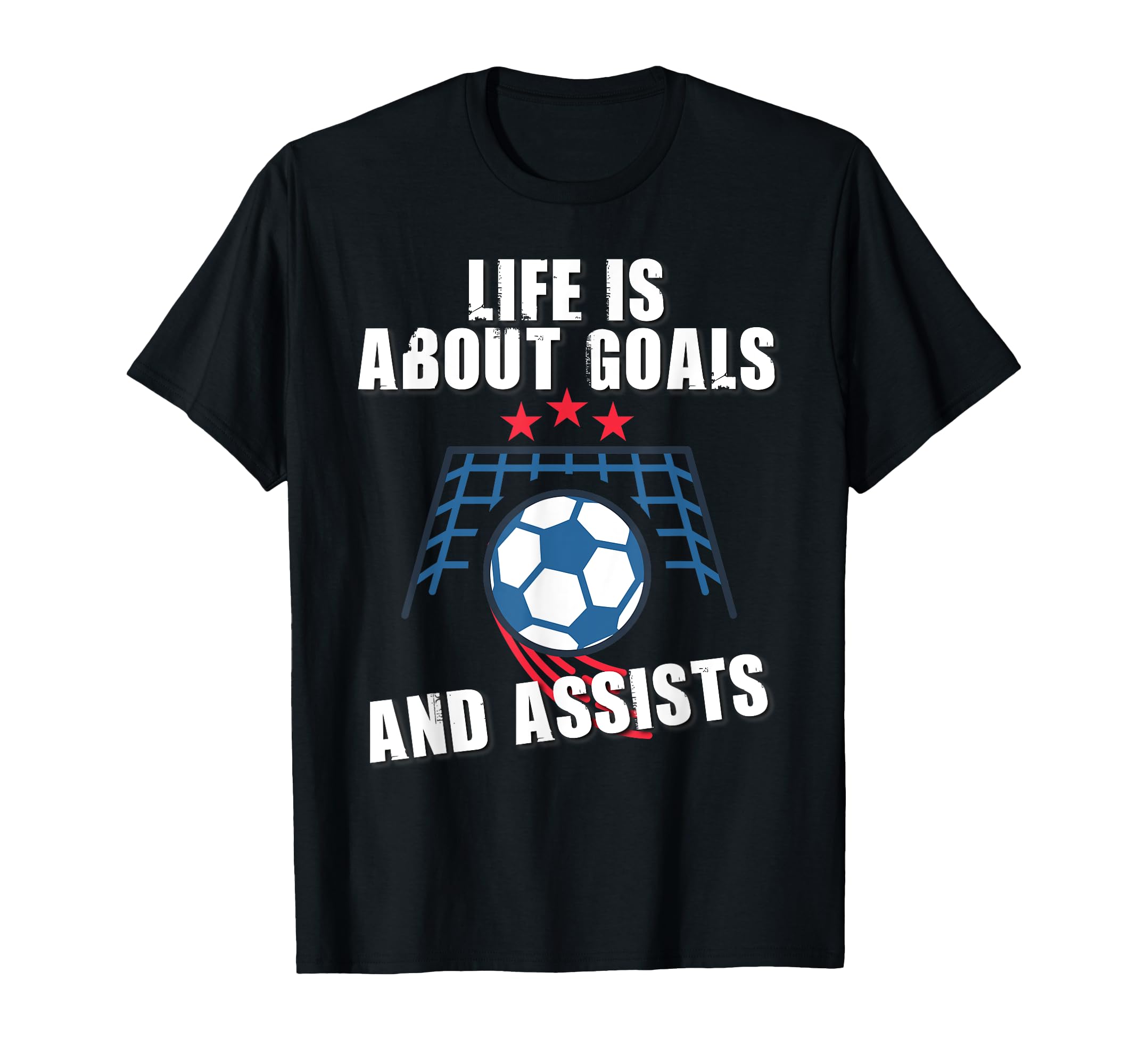 Soccer Life Is About Goals And Assists T-Shirt - Custom Art Print Men Women - T-Shirt, Sweatshirt, Hoodie