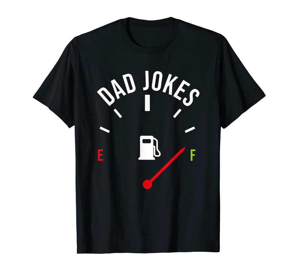 Tank Is Full Bad Dad Jokes Minimalist T-Shirt - Unique Graphic Men Women - T-Shirt, Sweatshirt, Hoodie