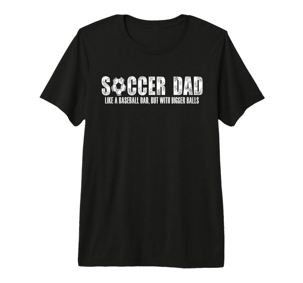 Mens Soccer Dad Like Baseball Dad But T-Shirt - Minimalist Print Unisex - T-Shirt, Sweatshirt, Hoodie