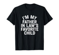 Im My Father Laws Favorite Child T-Shirt - Aesthetic Graphic for Adults - T-Shirt, Sweatshirt, Hoodie