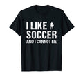 Sport I Like Soccer And I Cannot Lie T-Shirt - Streetwear Style Men Women - T-Shirt, Sweatshirt, Hoodie