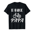 E Bike Papa Electric Biker Bicycle T-Shirt - Fun Novelty Design for Adults - T-Shirt, Sweatshirt, Hoodie