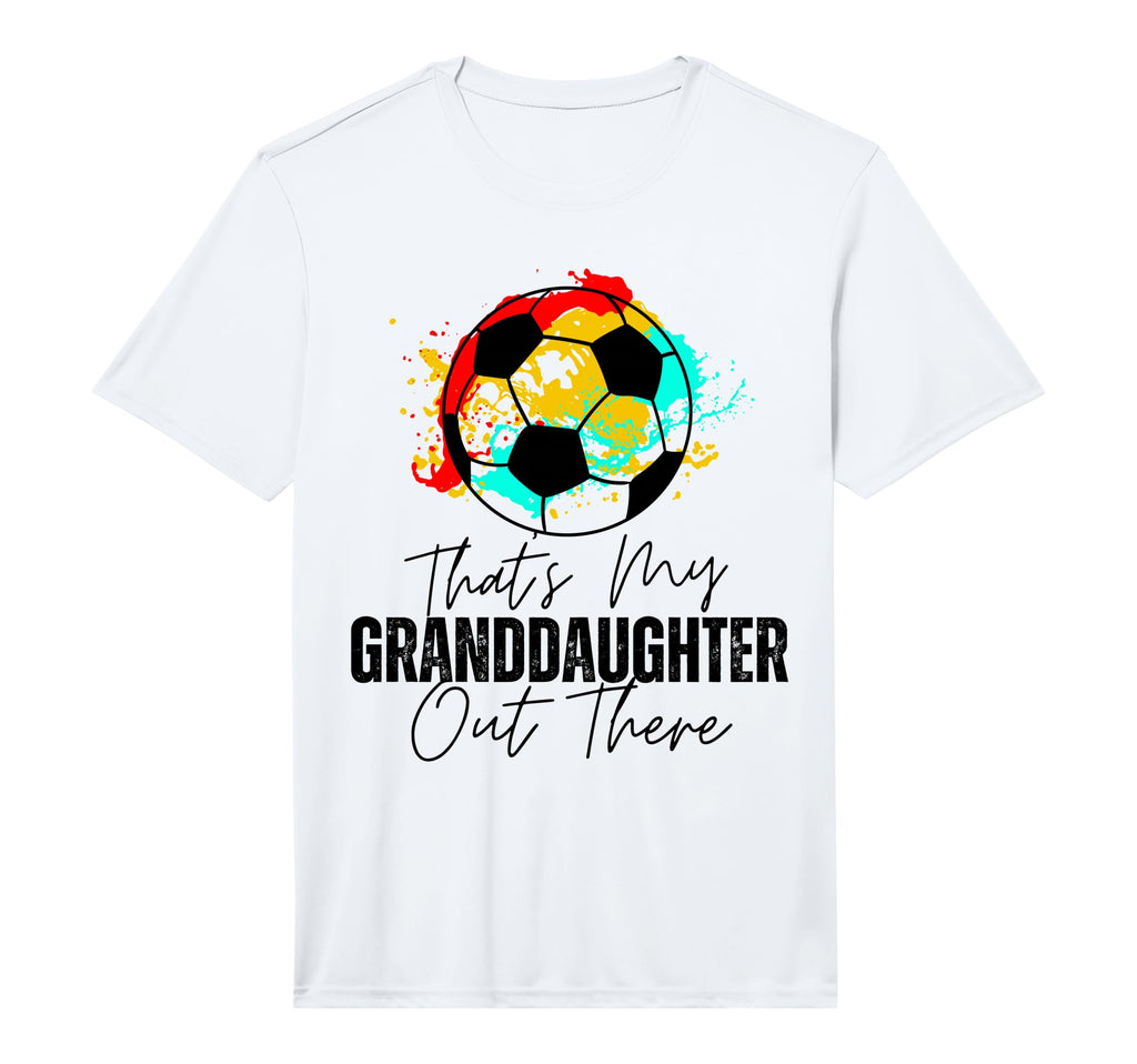 Thats My Granddaughter Out There Soccer T-Shirt - Aesthetic Graphic Unisex - T-Shirt, Sweatshirt, Hoodie