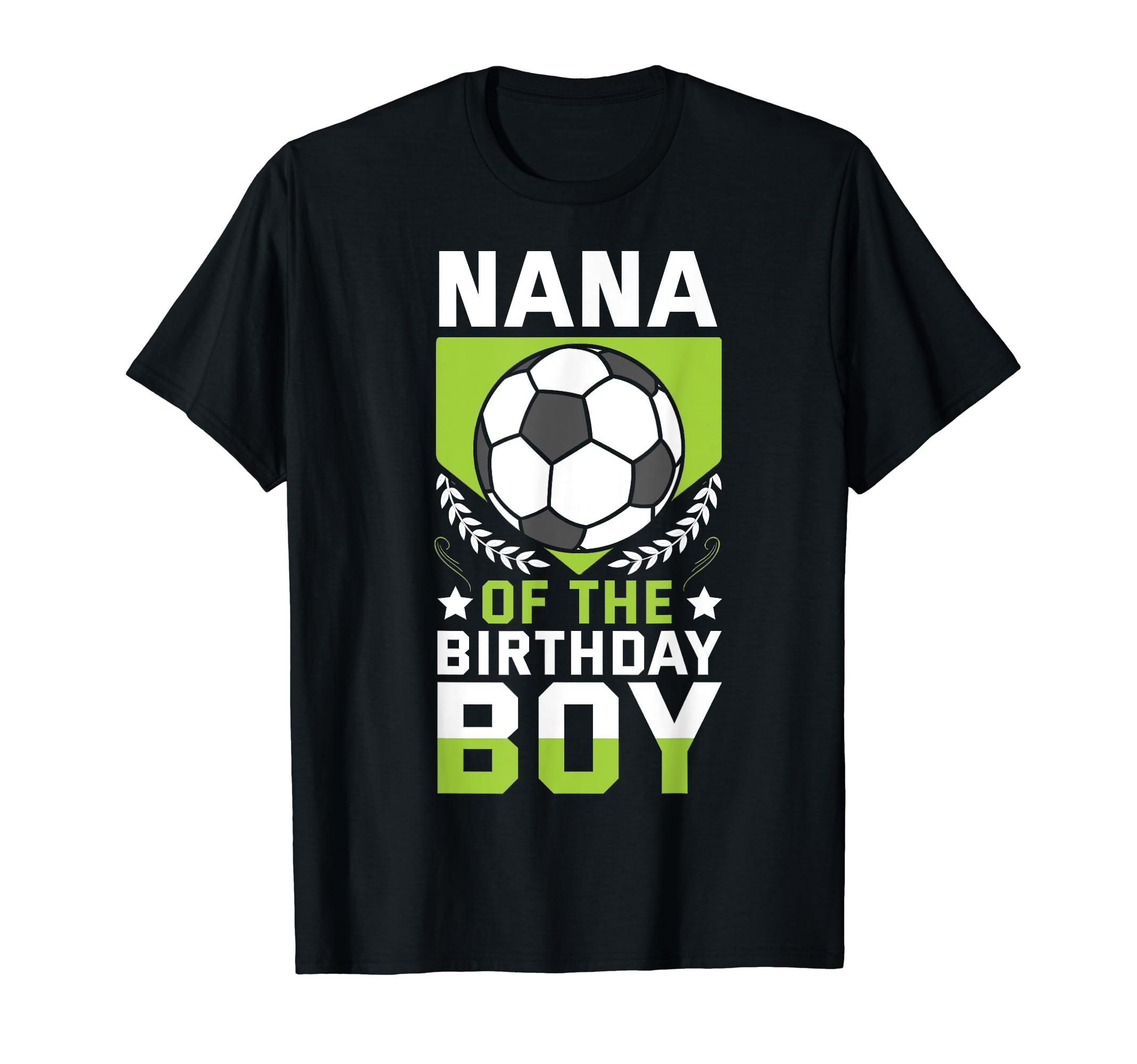 Nana Birthday Soccer Player Bday T-Shirt - Custom Art Print for Adults - T-Shirt, Sweatshirt, Hoodie