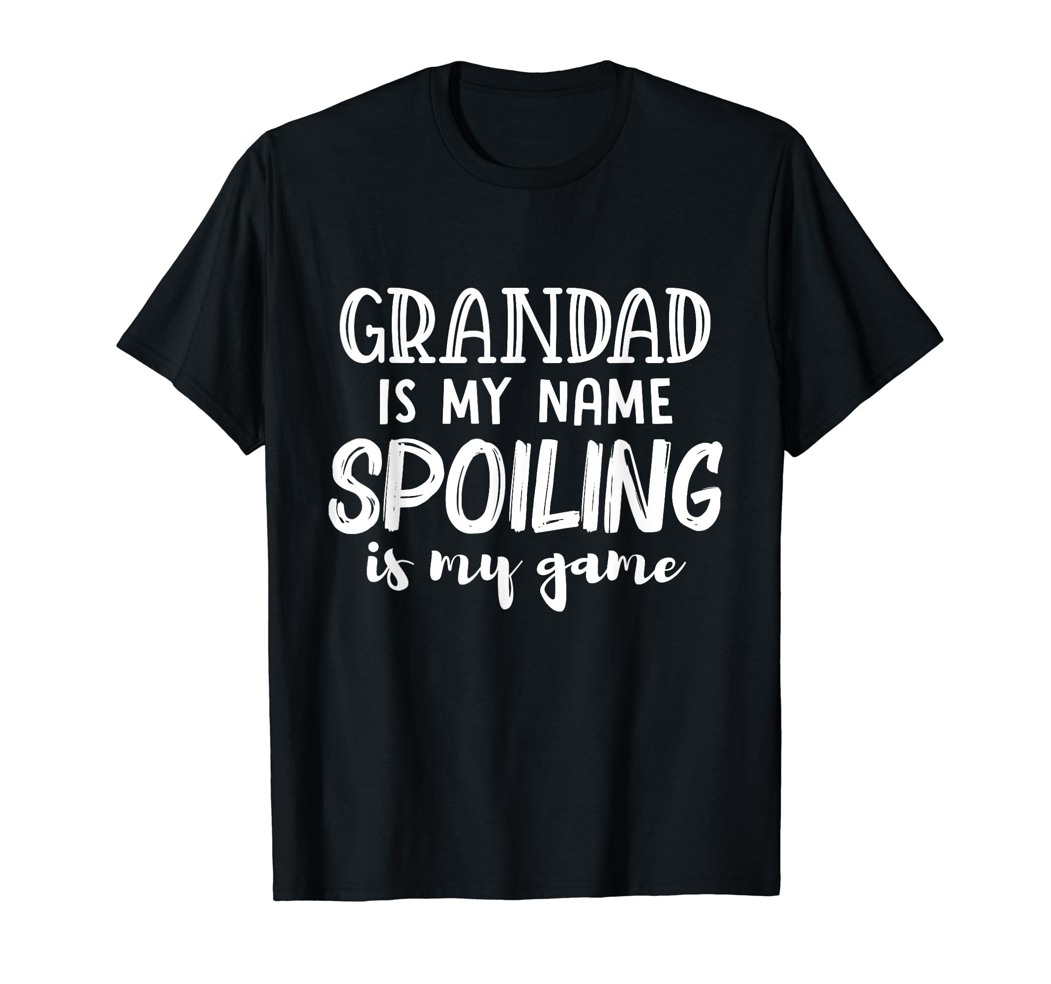 Grandad Is My Name Spoiling Is My T-Shirt - Custom Art Print for Adults - T-Shirt, Sweatshirt, Hoodie