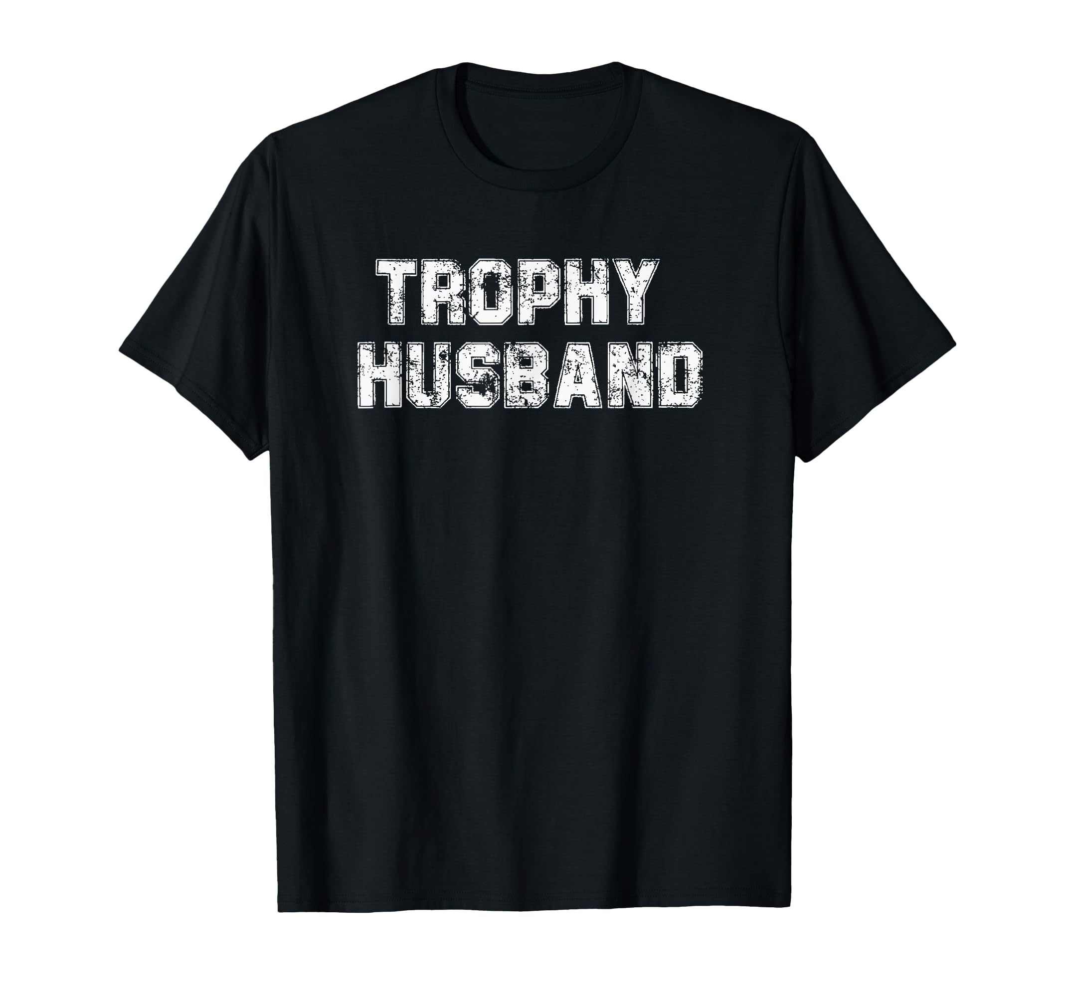 Trophy Hu Band Funny Dad Husband Joke T-Shirt - Minimalist Print for Adults - T-Shirt, Sweatshirt, Hoodie