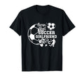 Soccer Girlfriend Life Girlfriend T-Shirt - Unique Graphic for Adults - T-Shirt, Sweatshirt, Hoodie